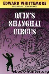 Quin's Shanghai Circus by Edward Whittemore