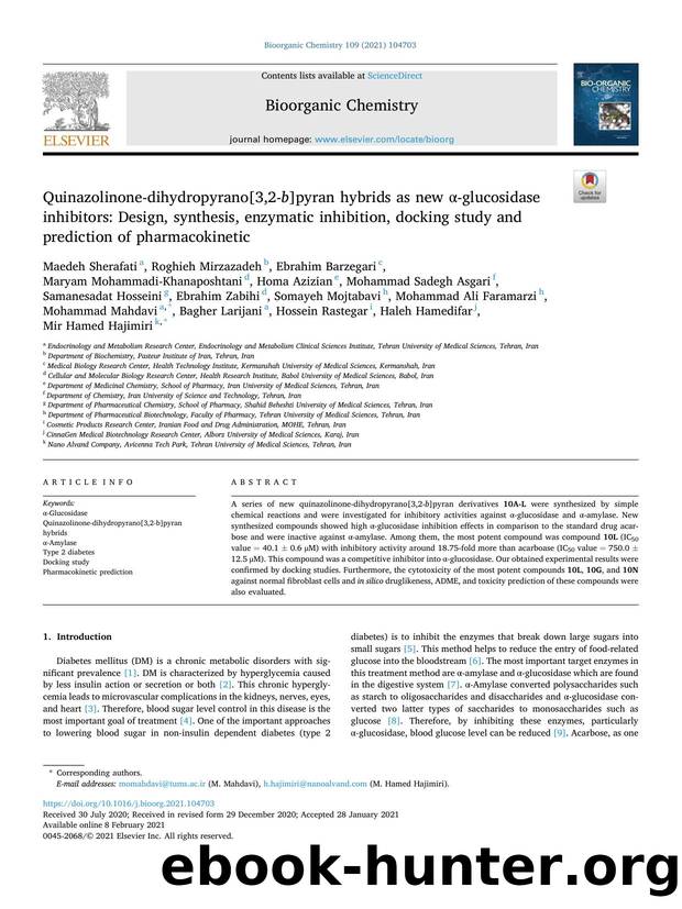 Quinazolinone-dihydropyrano[3,2- b ]pyran hybrids as new Î±-glucosidase inhibitors: Design, synthesis, enzymatic inhibition, docking study and prediction of pharmacokinetic by Maedeh Sherafati