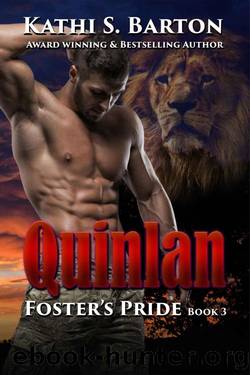 Quinlan: Fosterâs Pride â Lion Shapeshifter Romance (Foster's Pride Book 3) by Kathi S. Barton