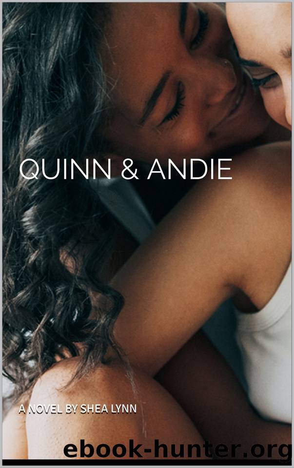 Quinn & Andie: A love for all time by Shea Lynn