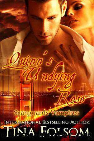 Quinn's Undying Rose (Scanguards Vampires #6) by Folsom Tina