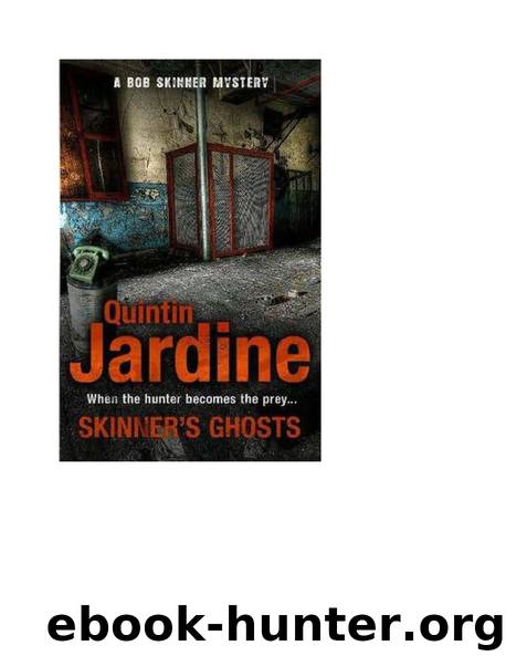 Quintin Jardine - Skinner Skinner 07 by Skinner's Ghosts (pdf)