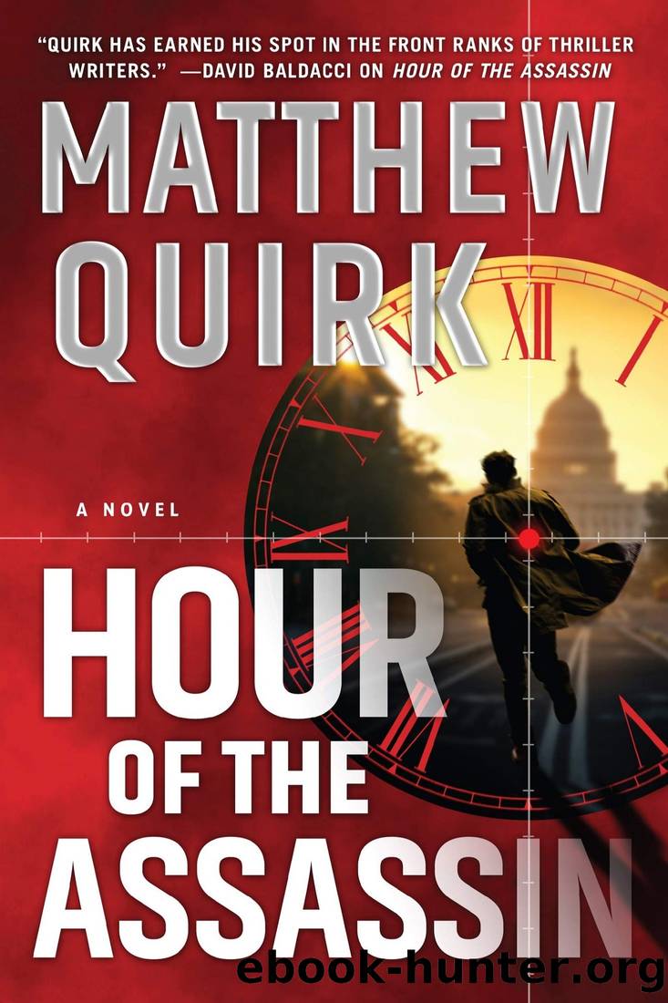 Quirk, Matthew - Hour of the Assassin by Quirk Matthew