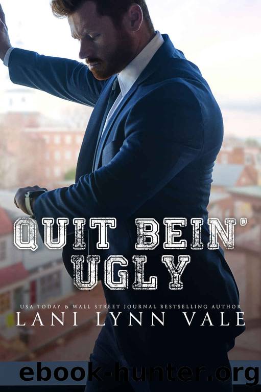 Quit Bein' Ugly by Vale Lani Lynn & Vale Lani Lynn