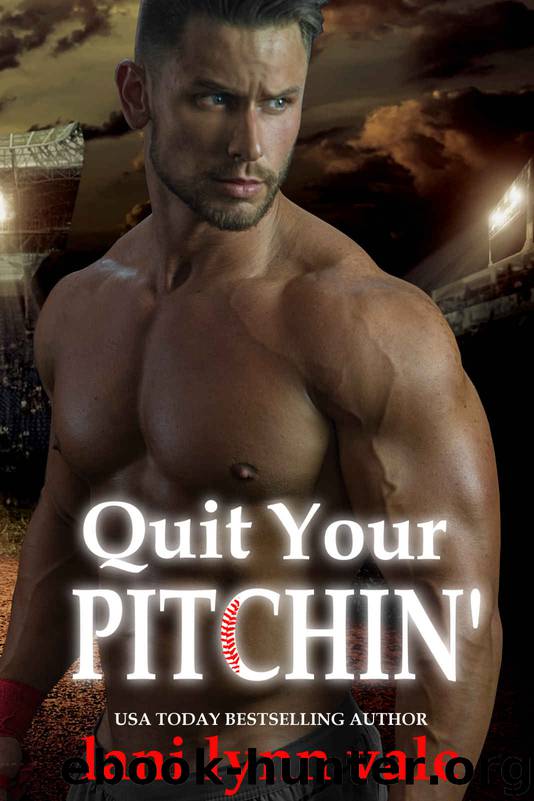 Quit Your Pitchin' by Vale Lani Lynn & Vale Lani Lynn