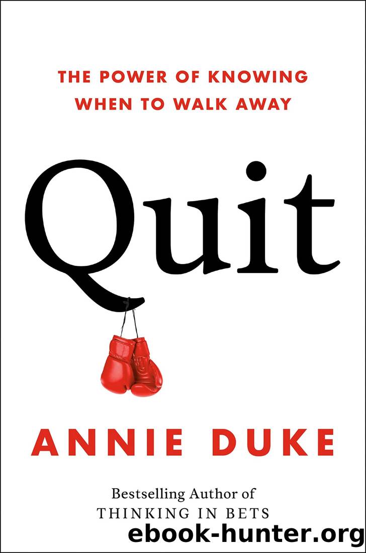 Quit: The Power of Knowing When to Walk Away by Duke Annie