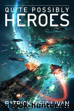 Quite Possibly Heroes (Freeman Universe Book 3) by Patrick O'Sullivan