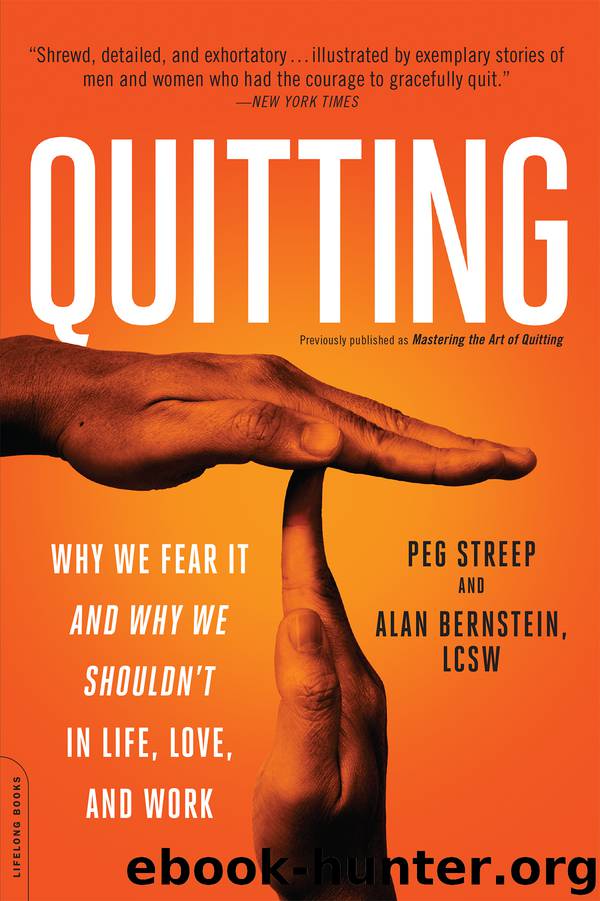 Quitting (previously published as Mastering the Art of Quitting) by Peg Streep