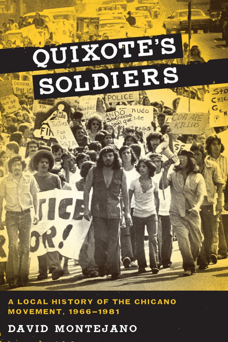 Quixote's Soldiers: A Local History of the Chicano Movement, 1966-1981 (Jack and Doris Smothers Series in Texas History, Life, and Culture) by David Montejano