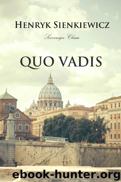 Quo Vadis: A Narrative of the Time of Nero (World Classics) by Henryk Sienkiewicz