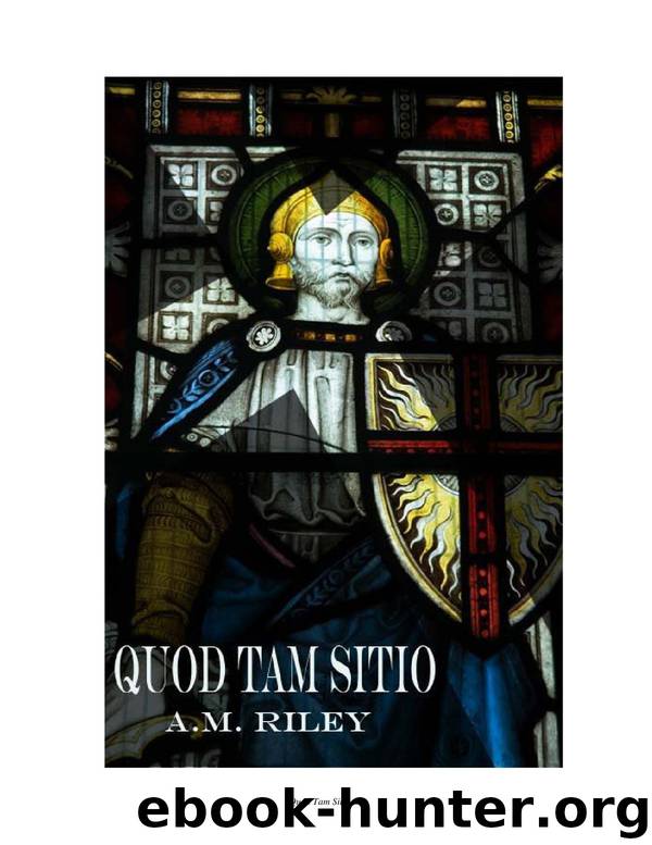 Quod tam sitio by A.M. Riley