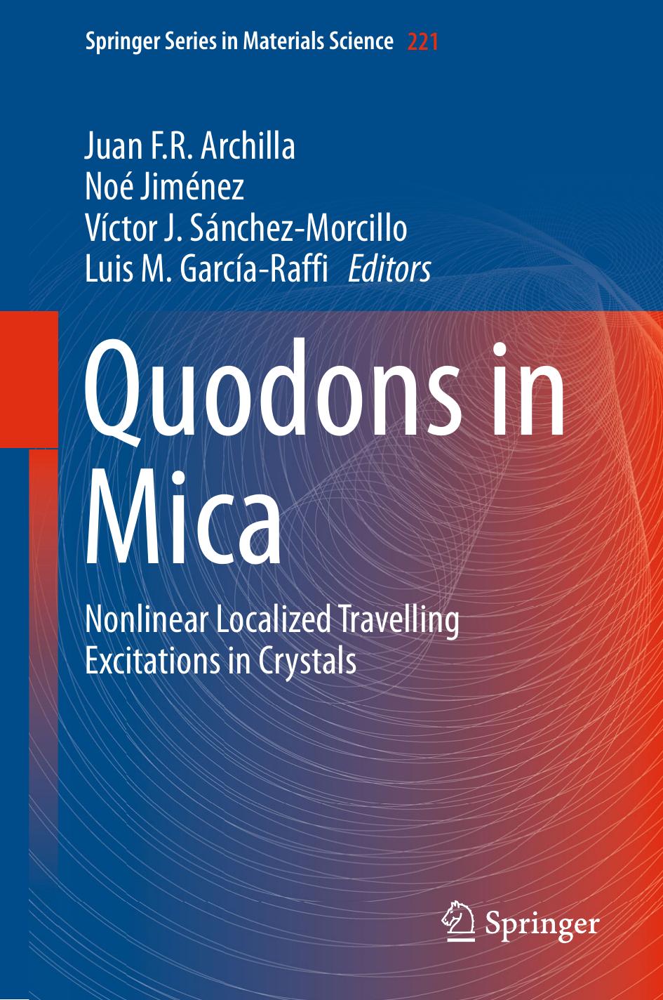 Quodons in Mica: Nonlinear Localized Travelling Excitations in Crystals by Juan F. R. Archilla Noé Jiménez Victor J. Sánchez-Morcillo Luis M. García-Raffi (eds.)