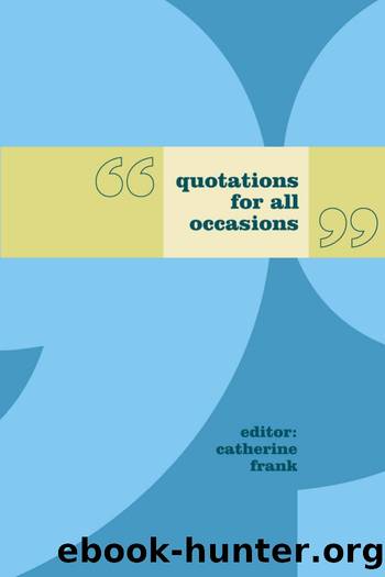 Quotations for All Occasions by Catherine Frank