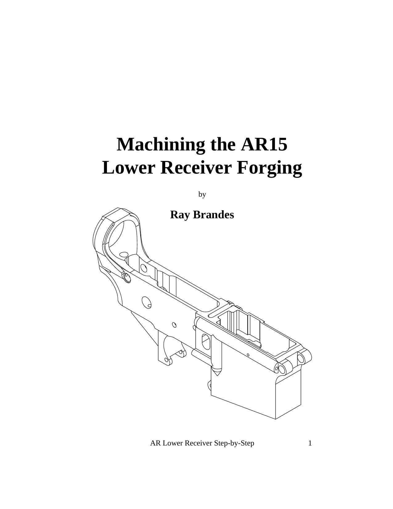 R 15 Lower Receiver Step by Step Machining by Unknown