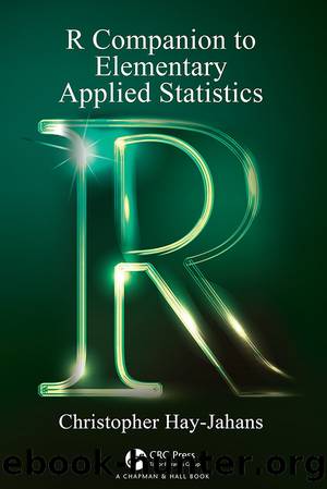 R Companion to Elementary Applied Statistics by Hay-Jahans Christopher;