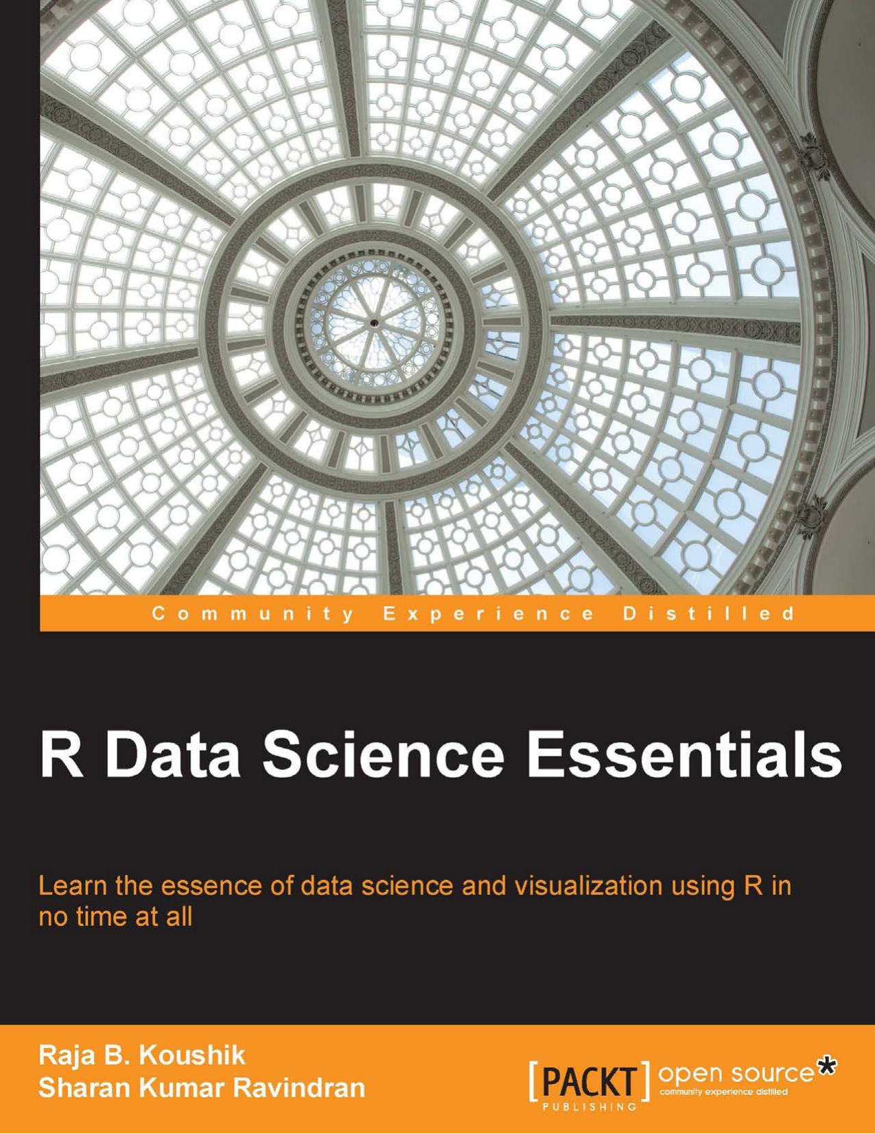 R Data Science Essentials by Raja B. Koushik and Sharan Kumar Ravindran
