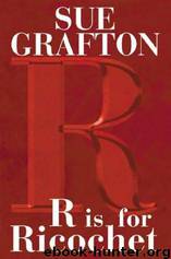 R Is For Ricochet by Sue Grafton
