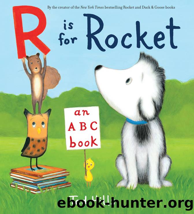 R Is for Rocket by Tad Hills