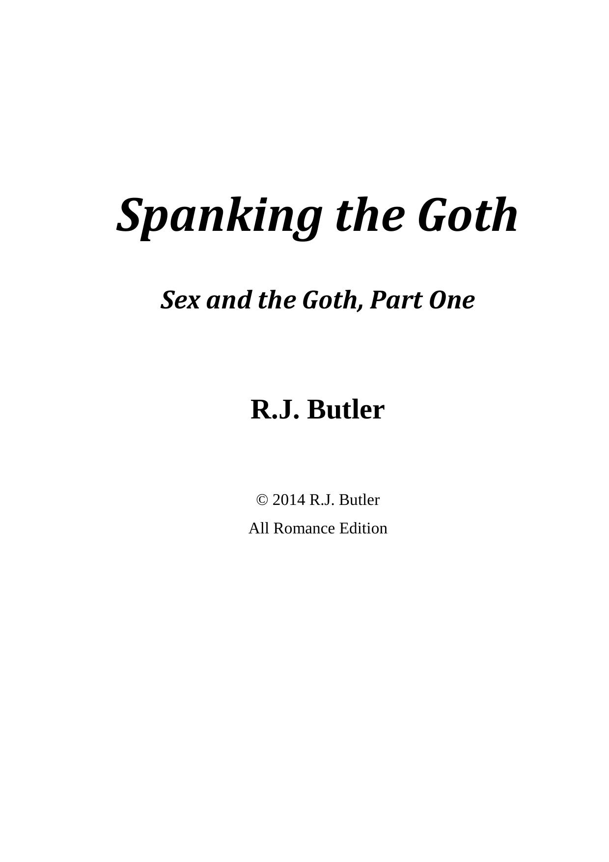 R J Butler - [Sex and the Goth 01] by Spanking the Goth