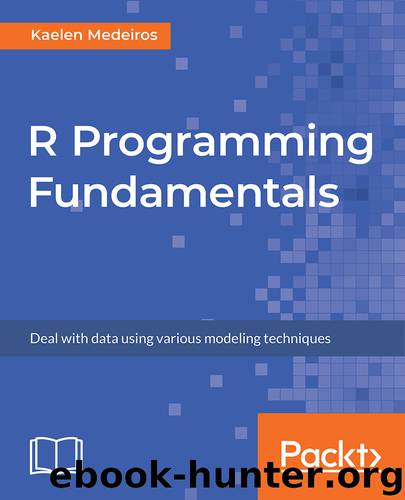 R Programming Fundamentals by Kaelen Medeiros