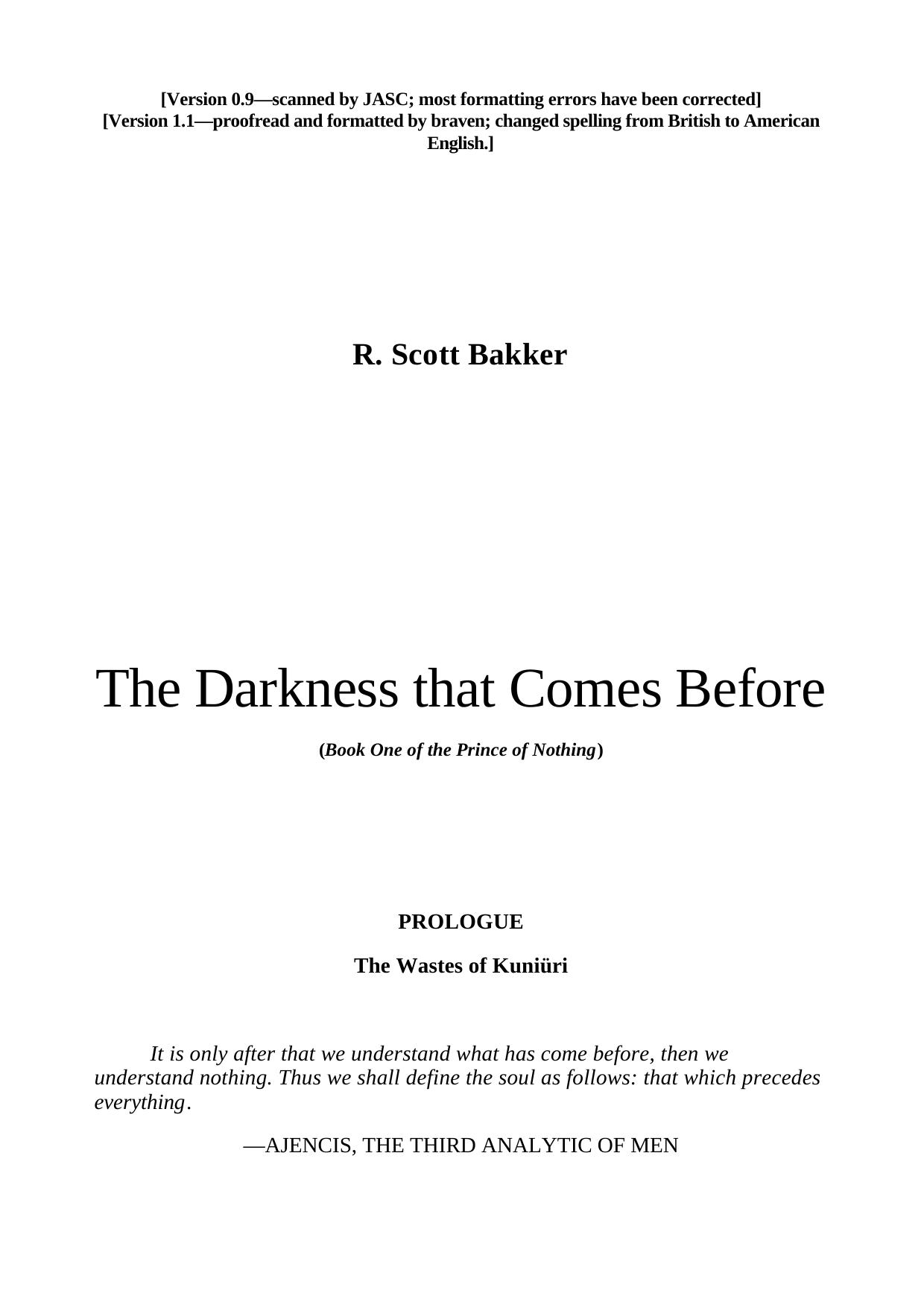R Scott Bakker The Prince of Nothing 1 The Darkness that Comes Before by Unknown