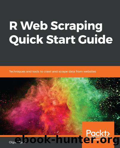 R Web Scraping Quick Start Guide by Olgun Aydin