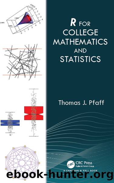 R for College Mathematics and Statistics by Pfaff Thomas;