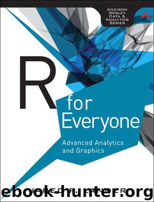 R for Everyone: Advanced Analytics and Graphics (Addison-Wesley Data and Analytics Series) by Lander Jared P