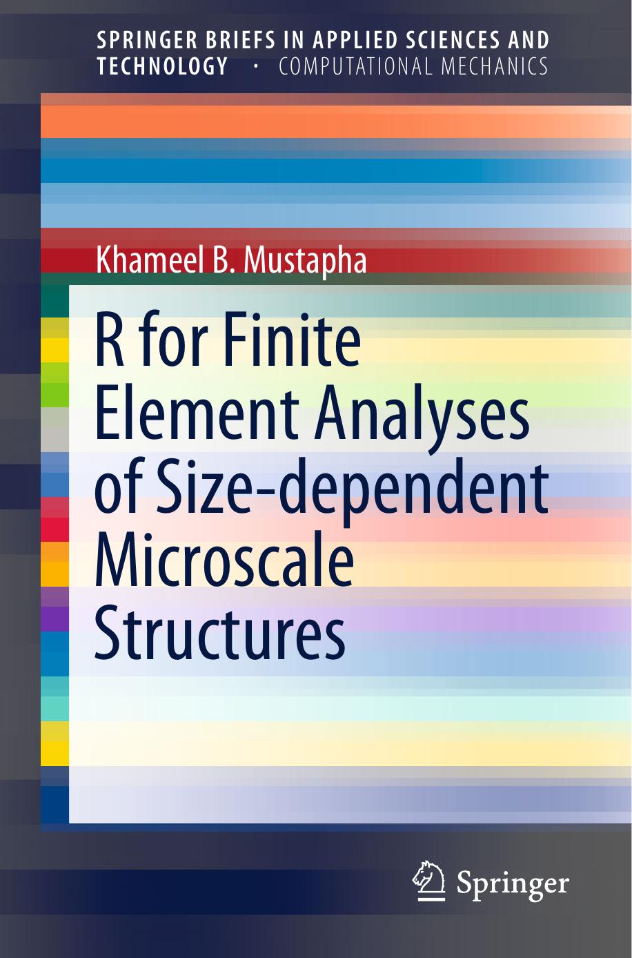 R for Finite Element Analyses of Size-dependent Microscale Structures by Khameel B. Mustapha