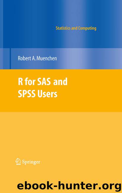 R for SAS and SPSS Users by Robert A. Muenchen