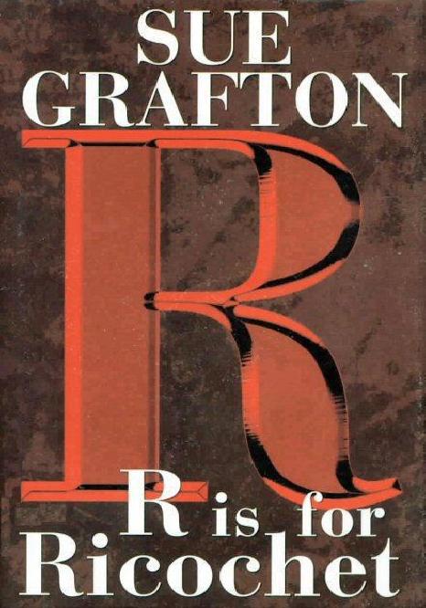R is for Ricochet by Sue Grafton
