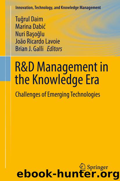 R&D Management in the Knowledge Era by Tuğrul Daim & Marina Dabić & Nuri Başoğlu & João Ricardo Lavoie & Brian J. Galli