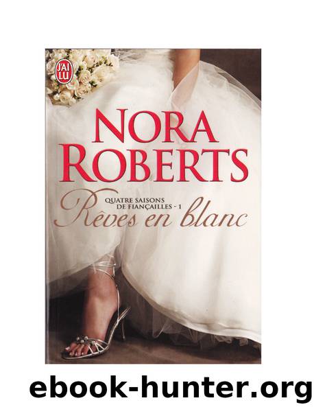 Rêves en blanc by Nora Roberts