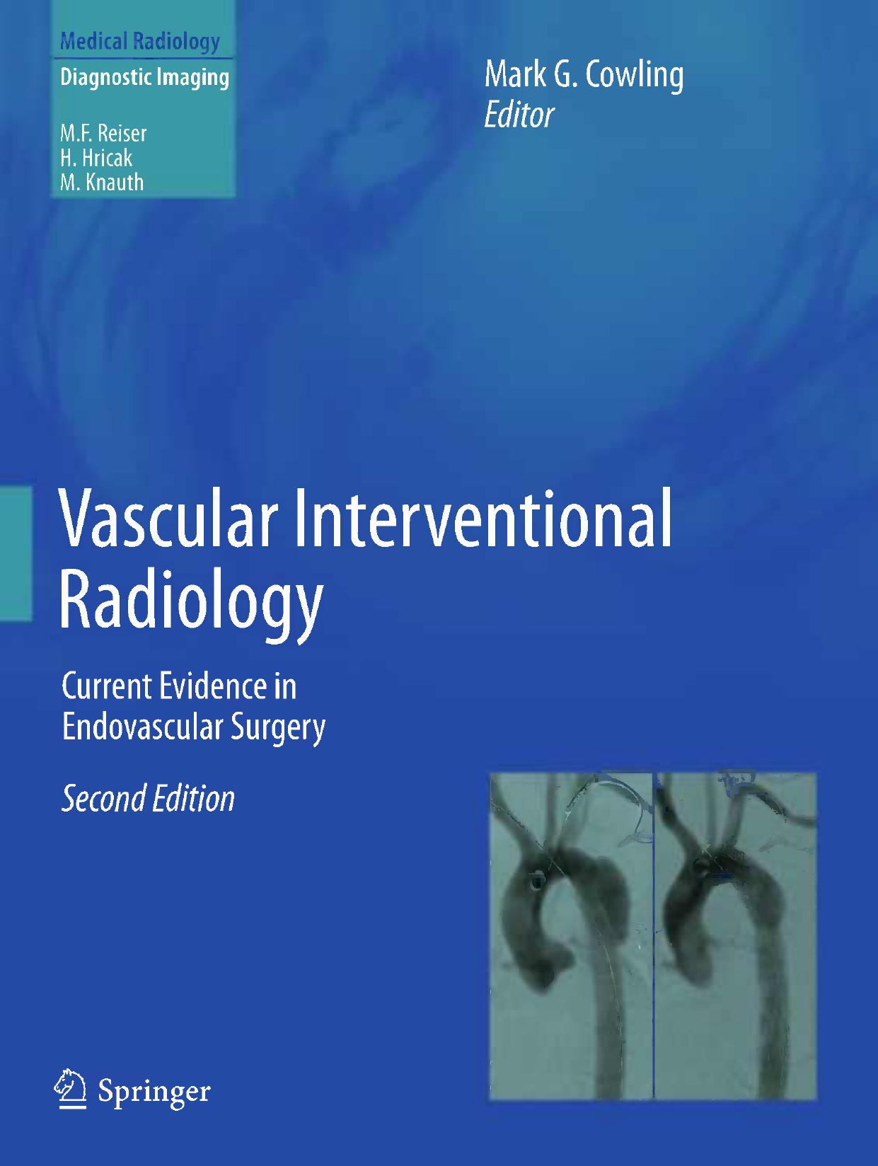 R. D. Wells, Mark G. Cowling - Vascular Interventional Radiology by Current Evidence in Endovascular Surgery (2012)