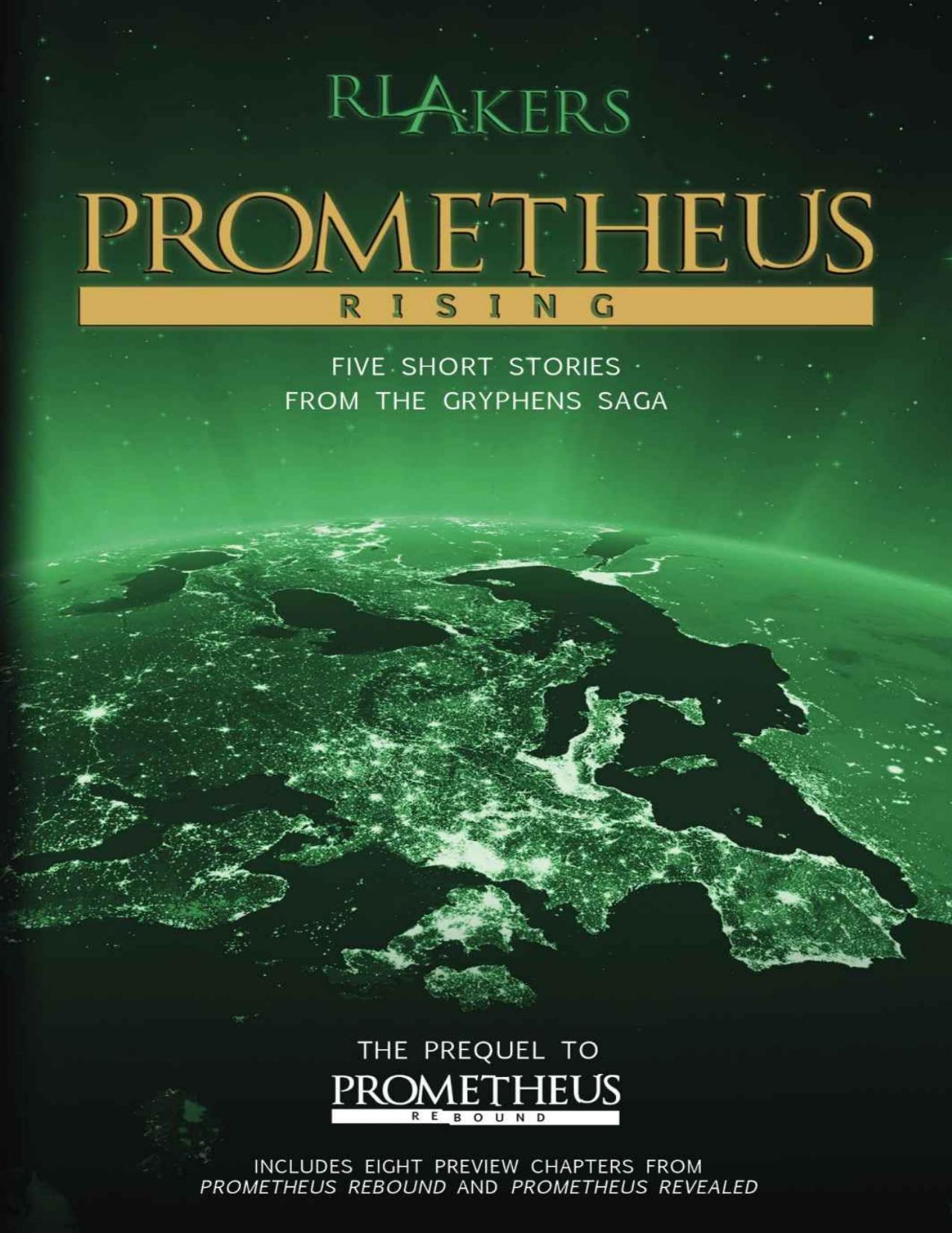 R. L. Akers - The Gryphens - 0.5 - Prometheus Rising by R. L. Akers