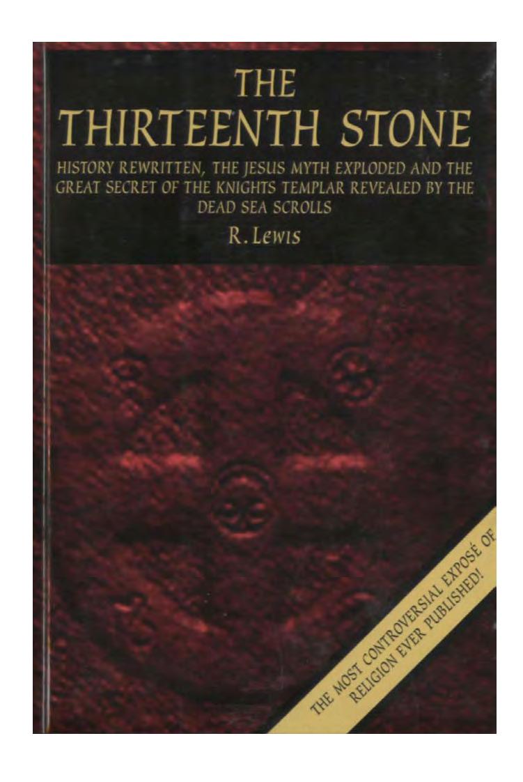 R. Lewis - The Thirteenth Stone by History Rewritten the Jesus Myth Exploded