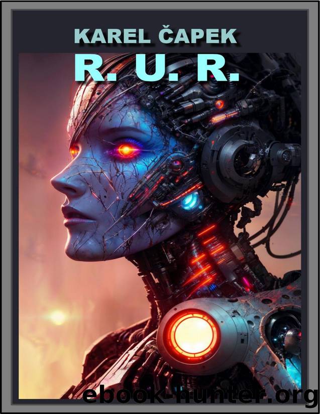 R. U. R. Rossumaj Universal-Robotoj by Karel Čapek
