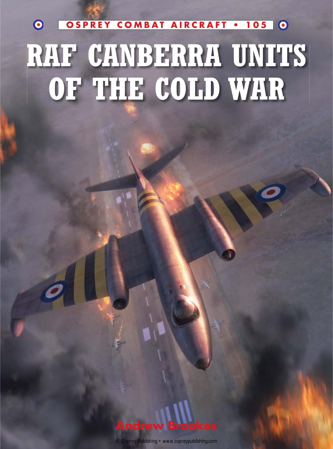 RAF Canberra Units of the Cold War (Combat Aircraft) by Andrew Brookes Chris Davey
