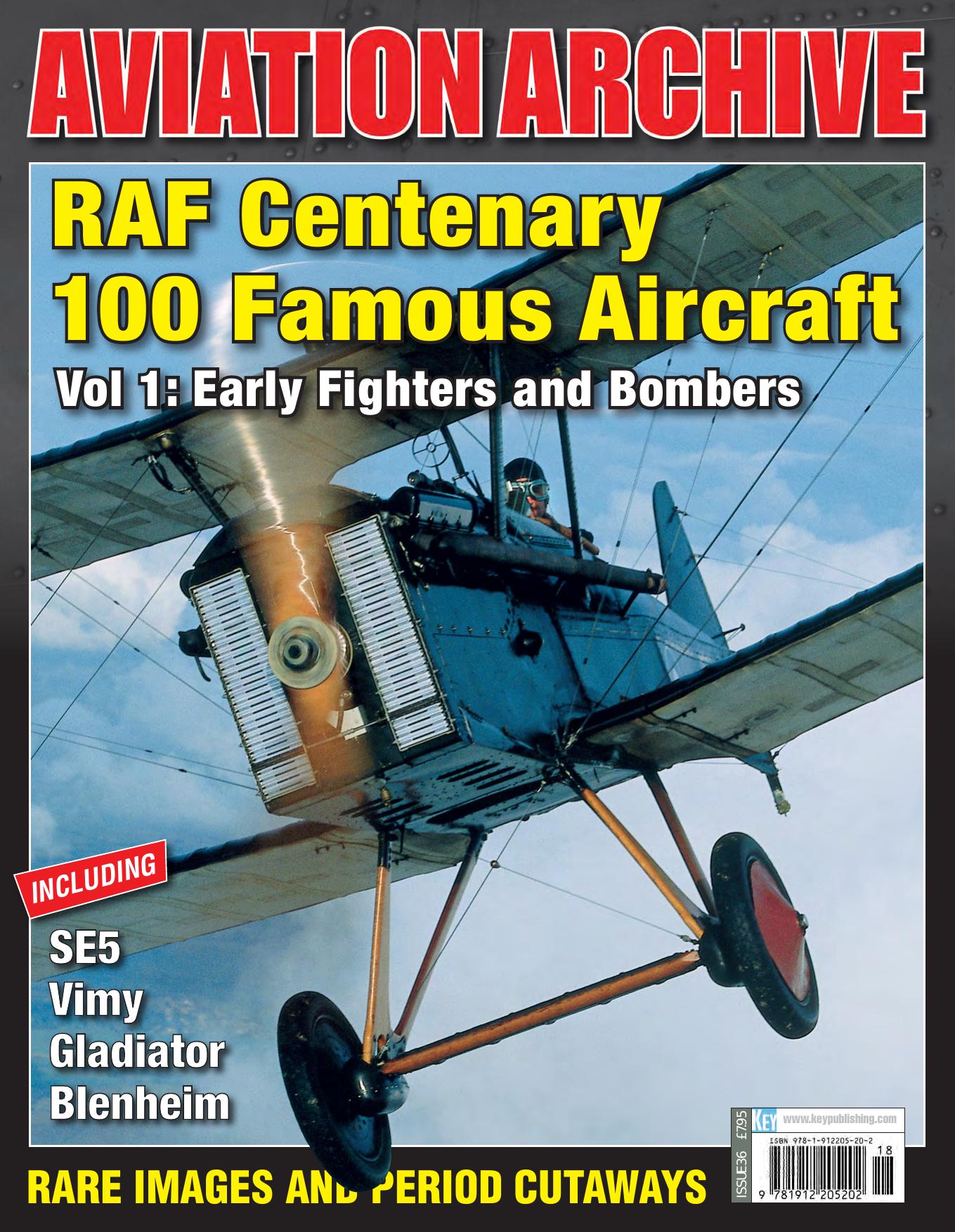 RAF Centenary 100 Famous Aircraft Vol 1: Early Fighters and Bombers (Aeroplane Aviation Archive - Issue 36) by Unknow