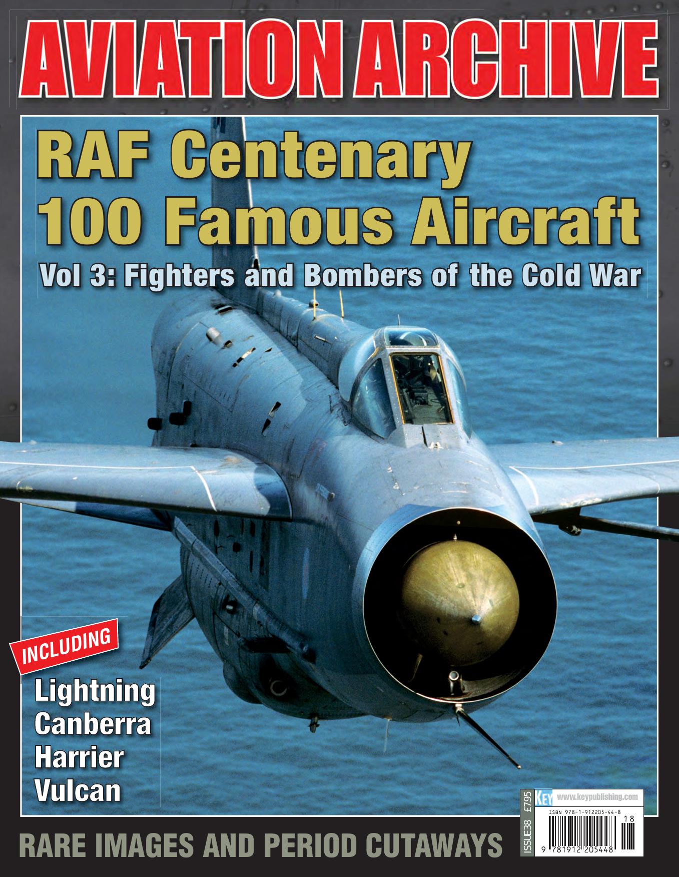 RAF Centenary 100 Famous Aircraft Vol 3: Fighters and Bombers of the Cold War (Aeroplane Aviation Archive - Issue 38) by Unknow