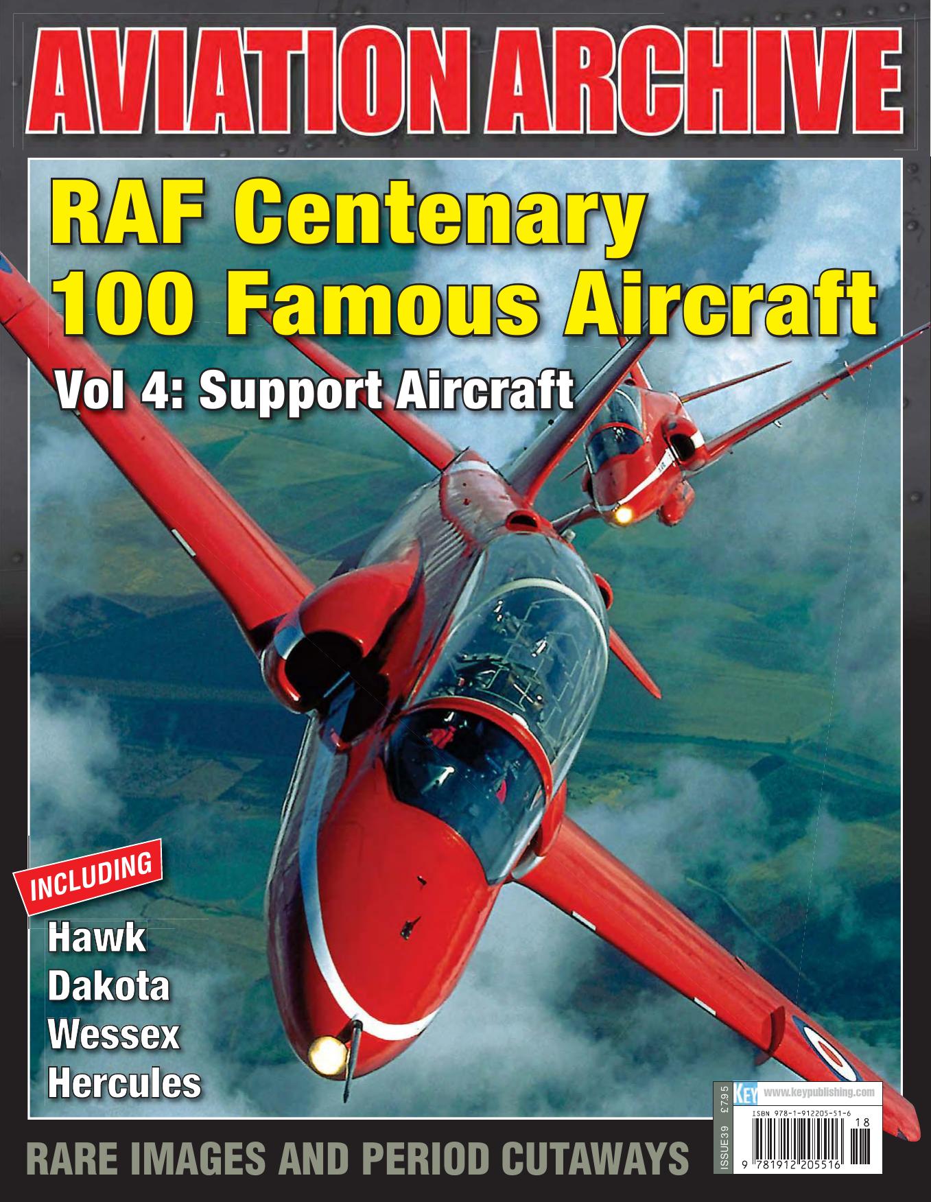 RAF Centenary 100 Famous Aircraft Vol 4: Support Aircraft (Aeroplane Aviation Archive №39) by Unknow