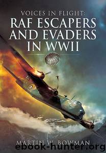 RAF Escaper and Evaders in WWII by Martin W. Bowman