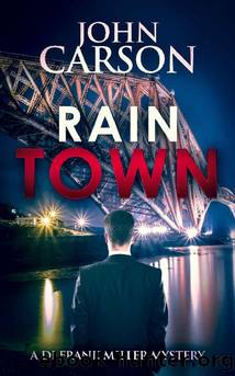 RAIN TOWN (DI Frank Miller Series Book 3) by JOHN CARSON