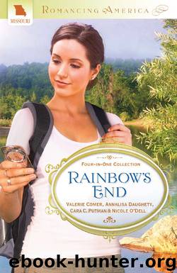 RAINBOW’S END: FOUR-IN-ONE COLLECTION by Valerie Comer Annalisa Daughety Nicole O’Dell & Cara C. Putman