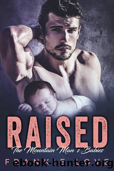 RAISED by Frankie Love