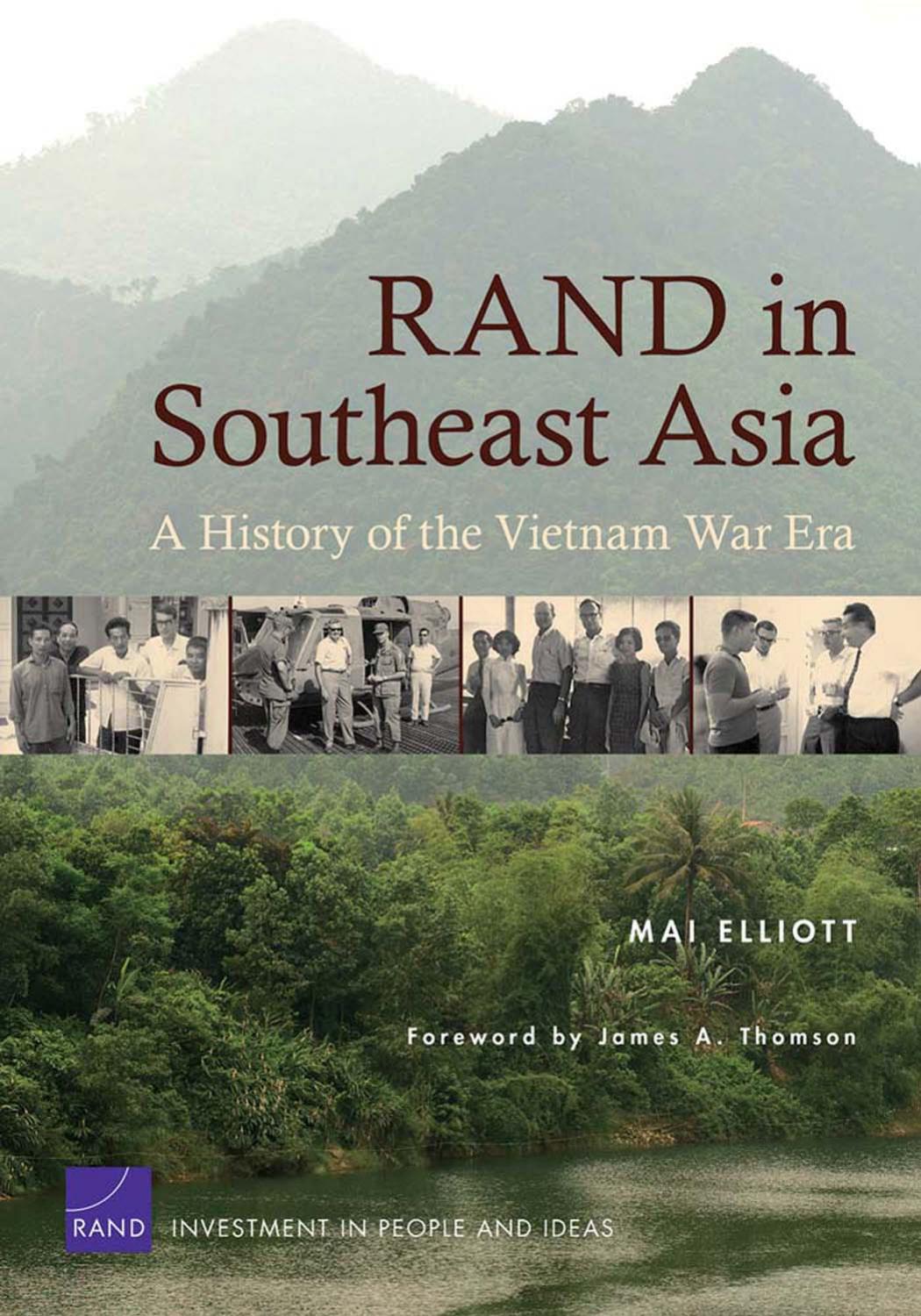 RAND in Southeast Asia: A History of the Vietnam War Era by Mai Elliott James A. Thomson