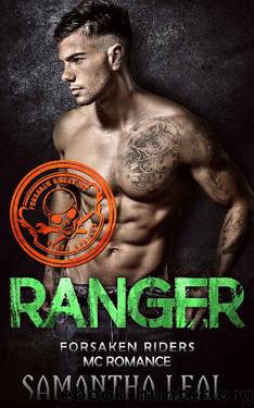 RANGER (Forsaken Riders MC Romance Book 19) by Samantha Leal