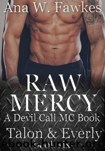 RAW MERCY (A Devil Call MC Book) (Talon & Everly Book Six) (Devil Call MC Talon & Everly 6) by Fawkes Ana W