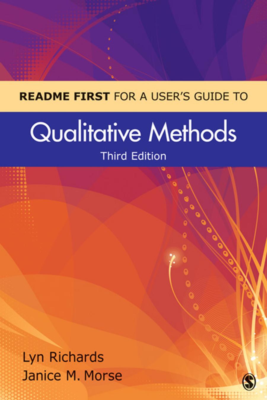 README FIRST for a User's Guide to Qualitative Methods by Lyn Richards; Janice M. Morse