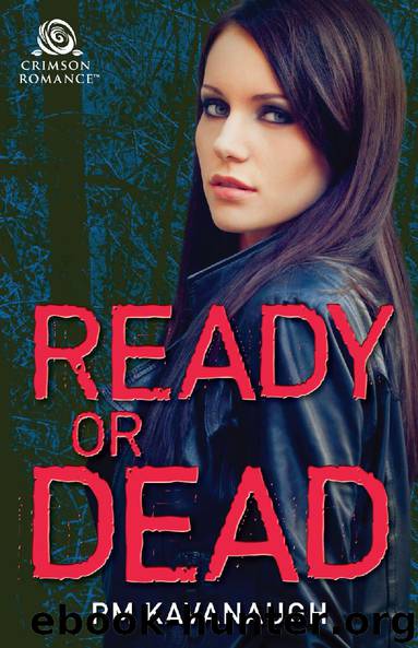 READY OR DEAD by PM Kavanaugh